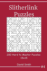 Slitherlink Puzzles - 200 Hard to Master Puzzles 15x15 vol.4 