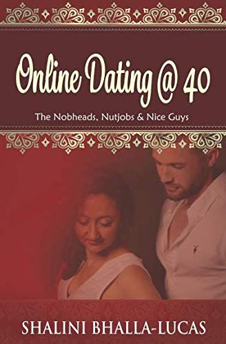 Online Dating @ 40: The Nobheads, Nutjobs and Nice Guys