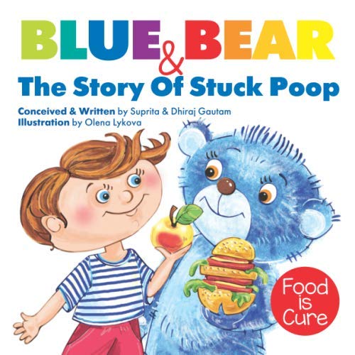Blue Bear and the Story of Stuck Poop : (children Humor Books, Children's Bear Book, Poop Book for Kids, , Kids Constipation, Children's Humor, Children's Books by Age 6 8, Children's Books by Age 3 5)