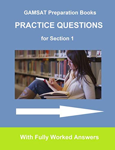 Gamsat Preparation Books : Practice Questions: For Section I