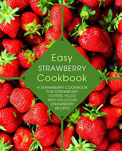Easy Strawberry Cookbook