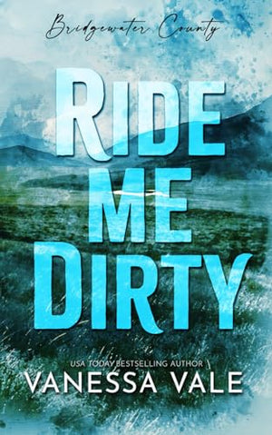 Ride Me Dirty (Bridgewater County)