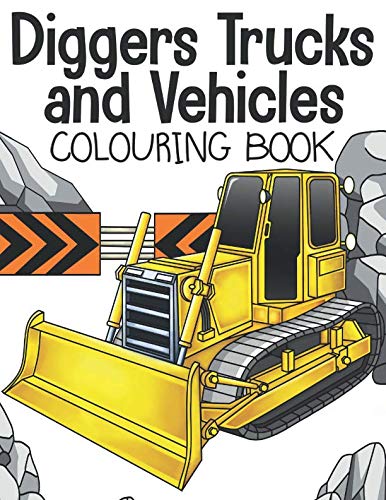 Diggers Trucks and Vehicles Colouring Book