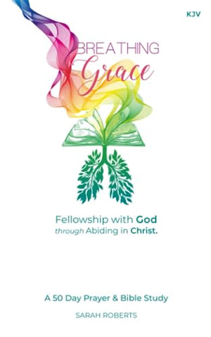Breathing Grace  KJV A  Day Prayer  Bible Study