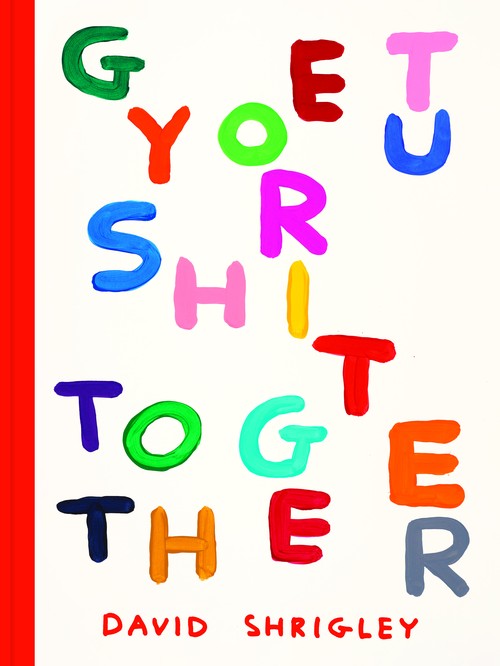 Get Your Shit Together
