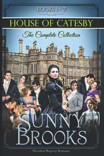 House of Catesby (Historical Regency Romance): The Complete Collection (#1-7)