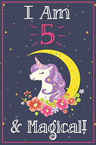 Unicorn Journal I am   Magical A Happy Birthday  Years Old Unicorn Journal Notebook for Kids Birthday Unicorn Journal for Girls   Year Old Birthday Gift for Girls