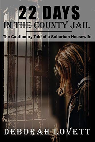 22 Days in the County Jail