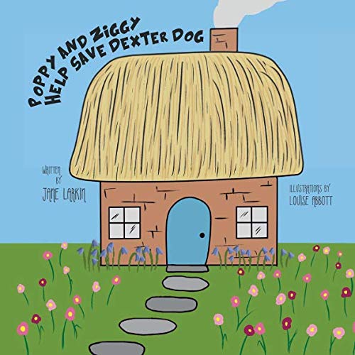 Poppy and Ziggy Help Save Dexter Dog (Poppy and Ziggy Adventures)