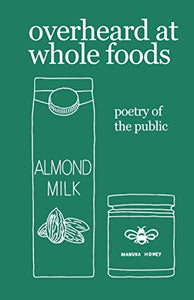 overheard at whole foods 