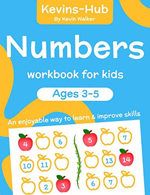 Numbers Workbook for Kids : Ages 3-5. an Enjoyable Way to Learn and Improve Skills. Reception Workbooks