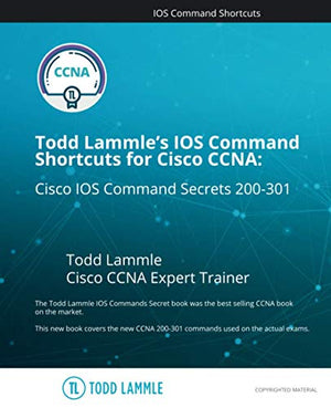 Todd Lammle's IOS Command Shortcuts for Cisco CCNA 200-301