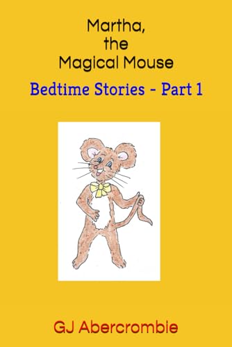 Martha, the Magical Mouse: Bedtime Stories - Part 1