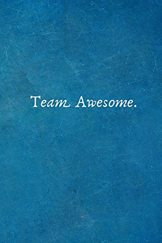 Team Awesome.