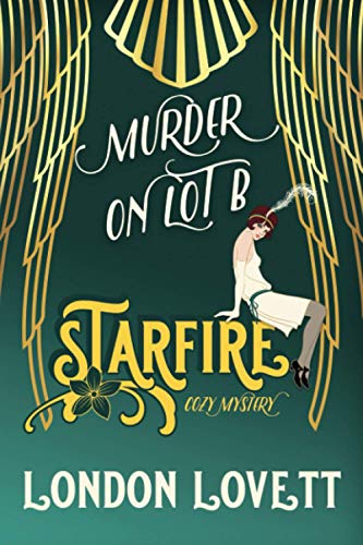 Murder on Lot B (Starfire Cozy Mystery)