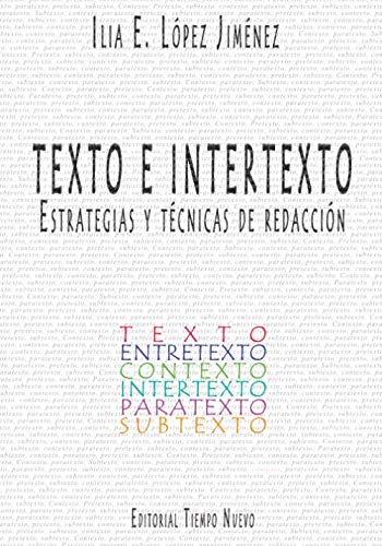 TEXTO E INTERTEXTO Estrategias y tecnicas de redaccion Spanish Edition