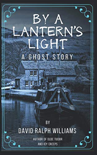 By a lantern's light: A ghost story