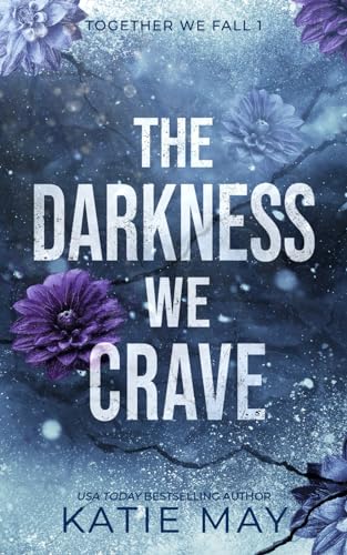 The Darkness We Crave (Together We Fall)
