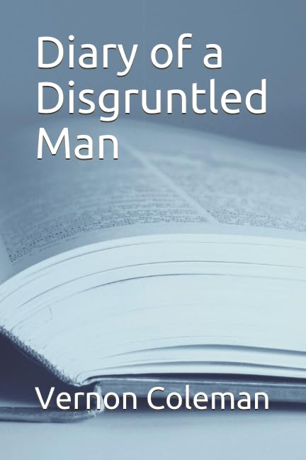 Diary of a Disgruntled Man (Vernon Coleman's Diaries)