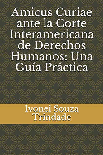Amicus Curiae ante la Corte Interamericana de Derechos Humanos