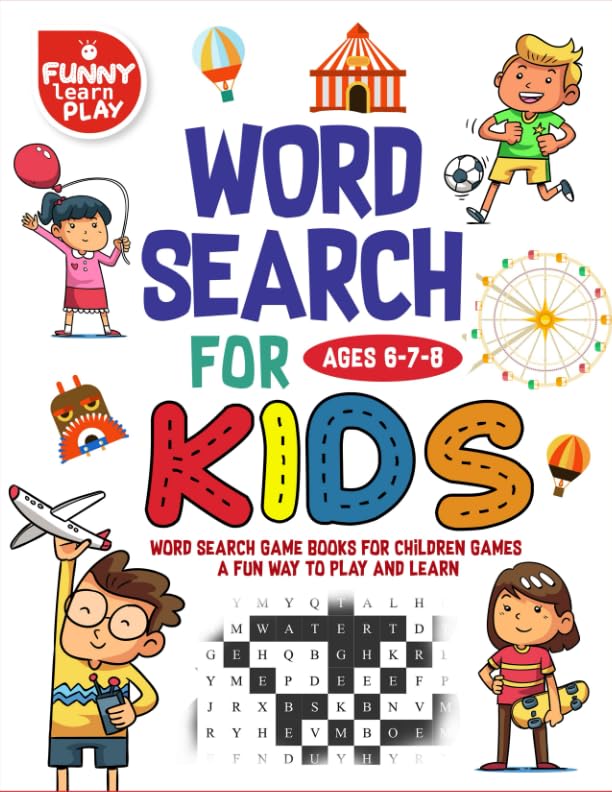 Word Search For kids Ages 6-7-8: Word Search Game Books For Children Games A Fun Way To Play And Learn