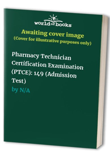 Pharmacy Technician Certification Examination (PTCE)