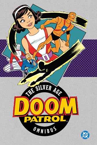 Doom Patrol: The Silver Age Omnibus