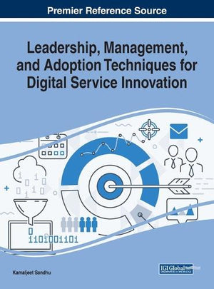 Leadership, Management, and Adoption Techniques for Digital Service Innovation
