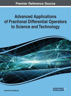 Advanced Applications of Fractional Differential Operators to Science and Technology