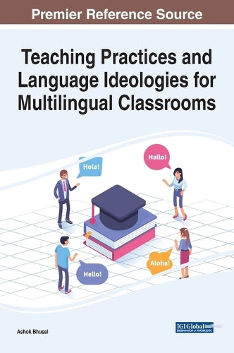 Teaching Practices and Language Ideologies for Multilingual Classrooms