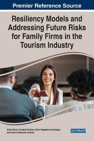 Resiliency Models and Addressing Future Risks for Family Firms in the Tourism Industry