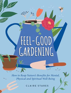 Feel-Good Gardening 