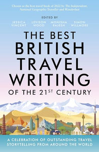 The Best British Travel Writing of the 21st Century 