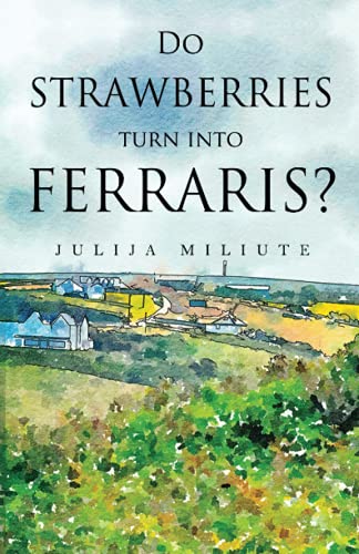 Do Strawberries Turn into Ferraris?