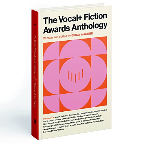 The Vocal+ Fiction Awards Anthology