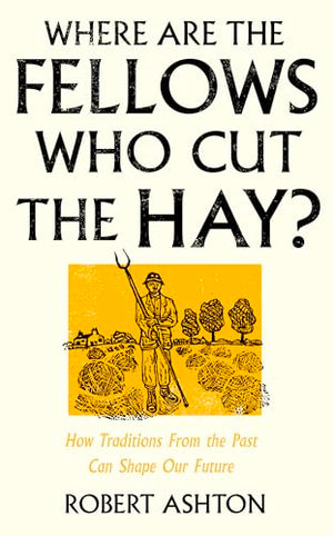 Where Are the Fellows Who Cut the Hay?