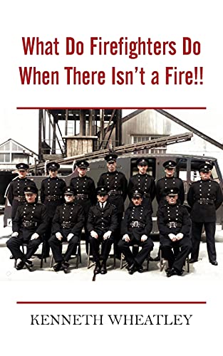 What Do Firefighters Do When There Isn't a Fire!!