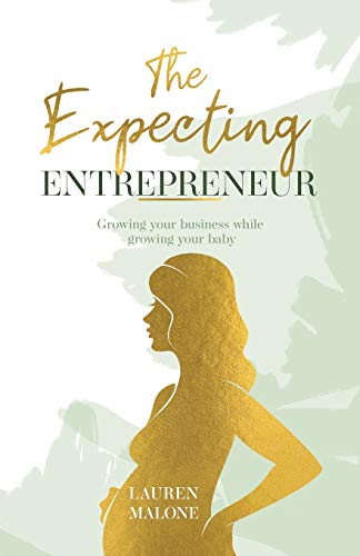 The Expecting Entrepreneur
