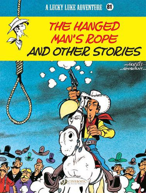 The Lucky Luke Vol. 81: The Hanged Man's Rope and Other Stories