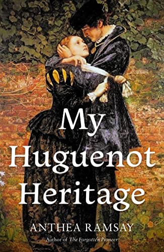 My Huguenot Heritage