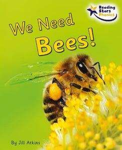 We Need Bees! 