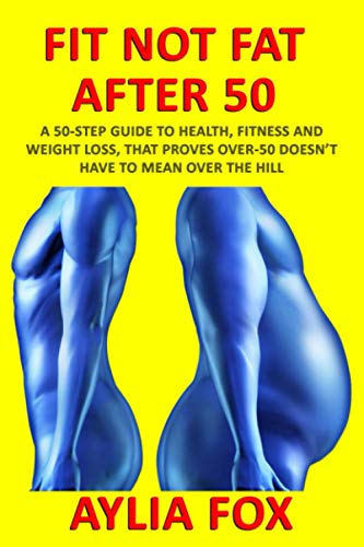 Fit Not Fat After 50