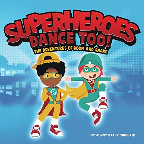 Superheroes Dance Too