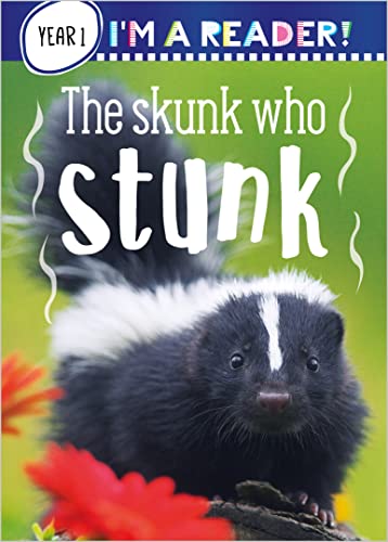 I'm a Reader! The Skunk Who Stunk (Year 1: Ages 5+)