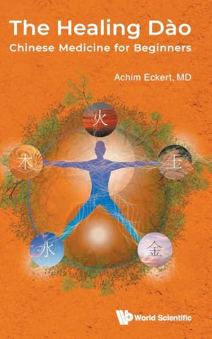 THE Healing Dao, The: Chinese Medicine For Beginners