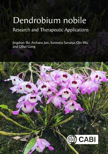 Dendrobium nobile: Research and Therapeutic Applications