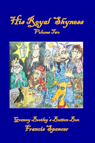 His Royal Shyness - Volume 2: Granny Bootleg's Button Box & other tales
