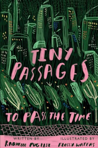 Tiny Passages to Pass the Time
