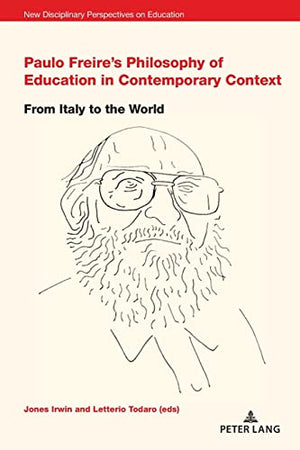 Paulo Freire's Philosophy of Education in Contemporary Context