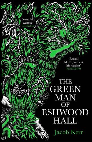The Green Man of Eshwood Hall